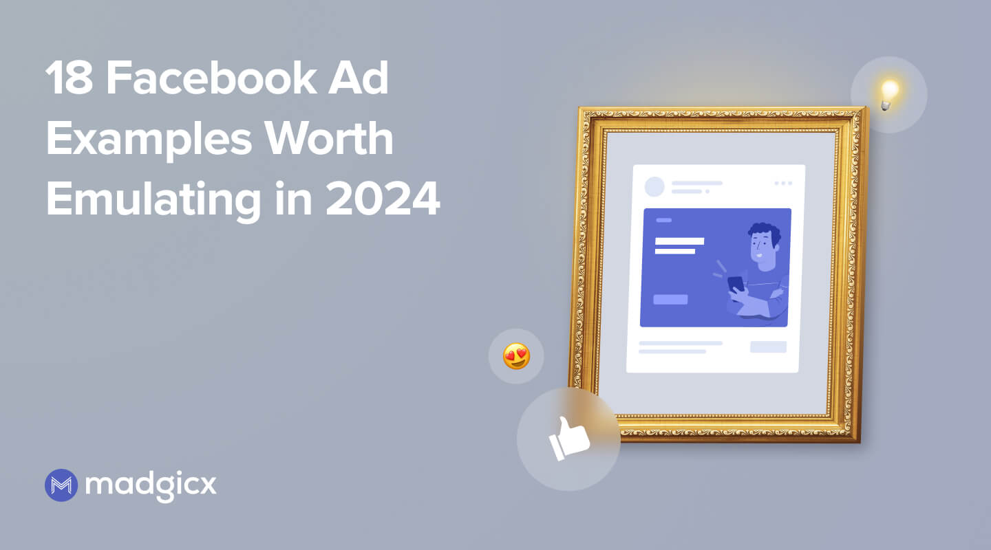 18 Facebook Ad Examples Worth Emulating in 2024